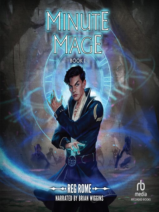 Title details for Minute Mage by Reg Rome - Wait list